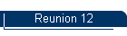 Reunion 12