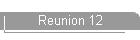 Reunion 12