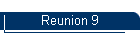 Reunion 9