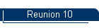 Reunion 10